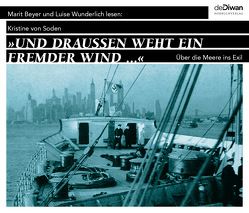 Und draußen weht ein fremder Wind von Beyer,  Marit, Petrocca,  Lorenzo, von Soden,  Kristine, Walz,  Tina, Wunderlich,  Luise