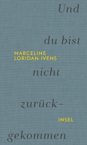 Und du bist nicht zurückgekommen von Loridan-Ivens,  Marceline, Moldenhauer,  Eva, Perrignon,  Judith