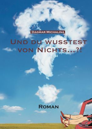 Und du wusstest von nichts? von Michalina,  Dagmar