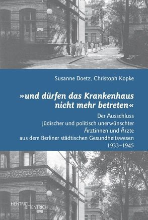 „und dürfen das Krankenhaus nicht mehr betreten“ von Doetz,  Susanne, Hahn,  Judith, Kopke,  Christoph