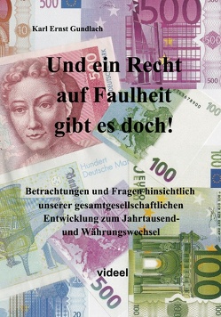 Und ein Recht auf Faulheit gibt es doch! von Gundlach,  Karl Ernst