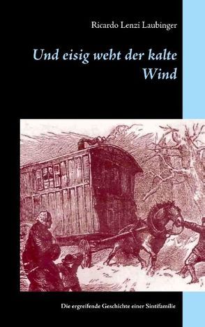 Und eisig weht der kalte Wind von Laubinger,  Ricardo Lenzi