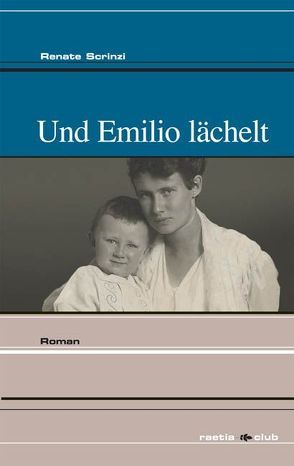 Und Emilio lächelt von Scrinzi,  Renate