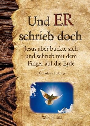 Und ER schrieb doch von Trebing,  F Christian