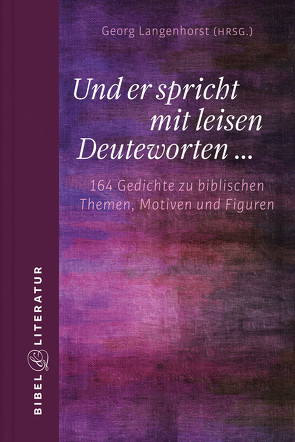 Und er spricht mit leisen Deuteworten… von Langenhorst,  Georg