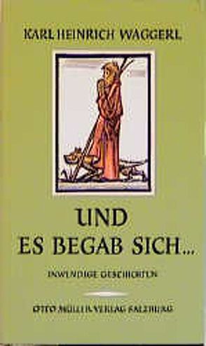 Und es begab sich… von Waggerl,  Karl H