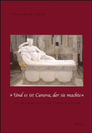 „Und es ist Canova, der sie machte“. Die bonapartistischen Frauenbildnisse von Flecken,  Maria A