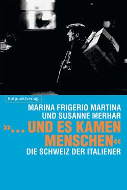 »… und es kamen Menschen« von Martina,  Marina Frigerio