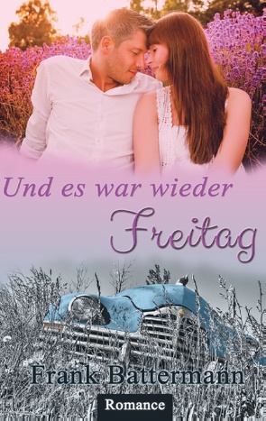 Und es war wieder Freitag… von Battermann,  Frank