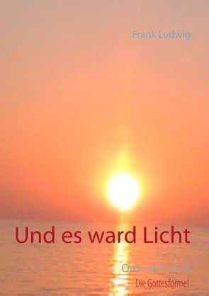 Und es ward Licht von Ludwig,  Frank