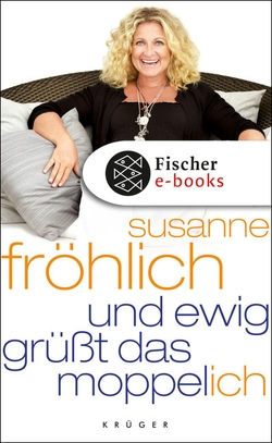 Und ewig grüßt das Moppel-Ich von Froehlich,  Susanne