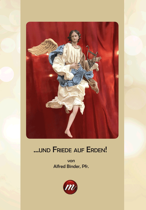 Und Friede auf Erden! von Binder,  Alfred