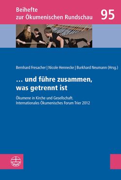 … und führe zusammen, was getrennt ist von Fresacher,  Bernhard, Hennecke,  Nicole, Neumann,  Burkhard