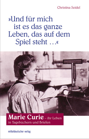 „Und für mich ist es das ganze Leben, das auf dem Spiel steht“ von Seidel,  Christina