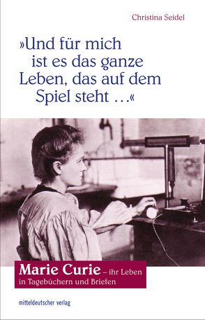 „Und für mich ist es das ganze Leben, das auf dem Spiel steht“ von Seidel,  Christina