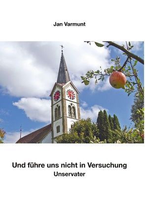 Und führe uns nicht in Versuchung von Varmunt,  Jan