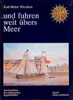 … und fuhren weit übers Meer. Zur Geschichte der ostfriesischen Segelschiffahrt von Wiechers,  Karl H