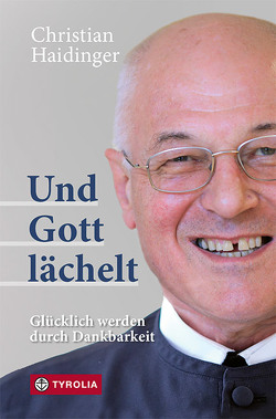 Und Gott lächelt von Haidinger,  Christian