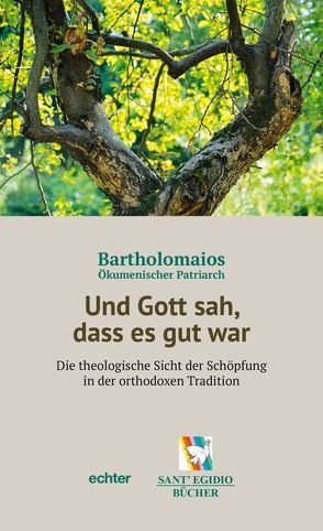 Und Gott sah, dass es gut war von Bartholomaios