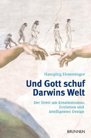 Und Gott schuf Darwins Welt von Hemminger,  Hansjörg