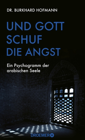 Und Gott schuf die Angst von Hofmann,  Burkhard