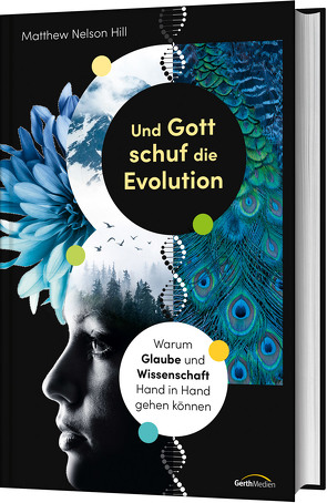 Und Gott schuf die Evolution von Nelson Hill,  Matthew, Zobel,  Beate