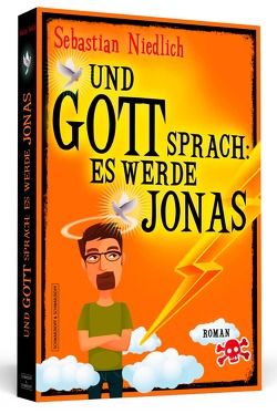 Und Gott sprach: Es werde Jonas von Niedlich,  Sebastian