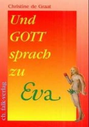 Und Gott sprach zu Eva… von Graat,  Christine de