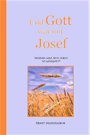 Und Gott war mit Josef von Modersohn,  Ernst