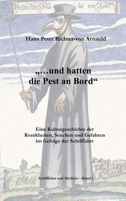 … und hatten die Pest an Bord von Richter-von Arnauld,  Hans Peter