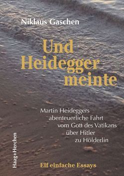 Und Heidegger meinte von Gaschen,  Niklaus