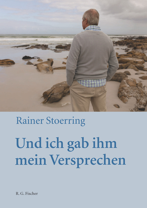 Und ich gab ihm mein Versprechen von Stoerring,  Rainer