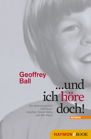 … und ich höre doch! von Ball,  Geoffrey