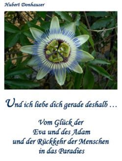 Und ich liebe dich gerade deshalb…. von Donhauser,  Hubert