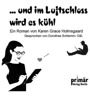 …und im Luftschloss wird es kühl von Holmsgaard,  Karen Grace