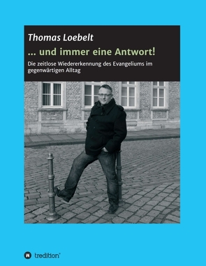 … und immer eine Antwort! von Loebelt,  Thomas