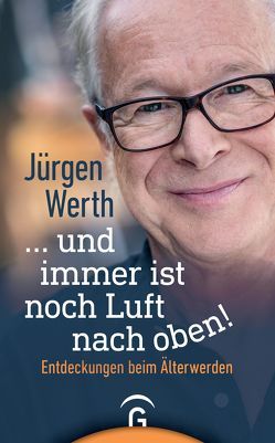 … und immer ist noch Luft nach oben! von Werth,  Jürgen