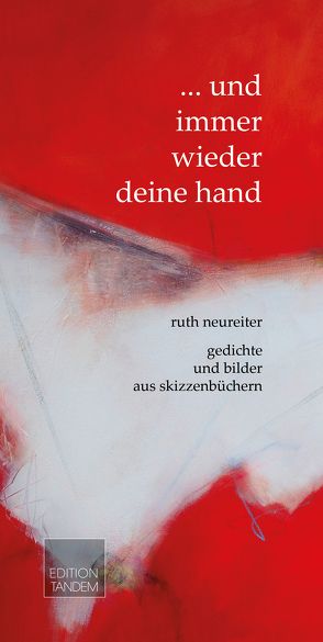 und immer wieder deine HAND von Neureiter,  Ruth