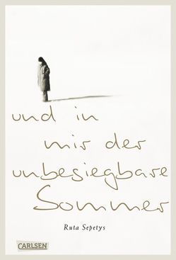 Und in mir der unbesiegbare Sommer von Ahrens,  Henning, Sepetys,  Ruta