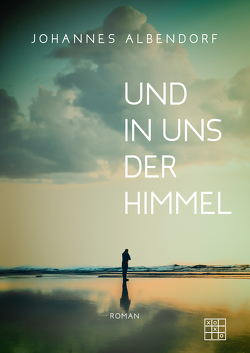 Und in uns der Himmel von Albendorf,  Johannes