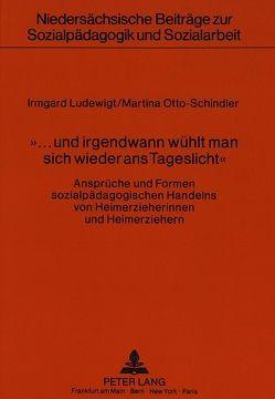 «… und irgendwann wühlt man sich wieder ans Tageslicht» von Ludewigt,  Irmgard, Otto-Schindler,  Martina