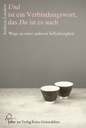 Und ist ein Verbindungswort, das Du ist es auch von Laudert,  Andreas
