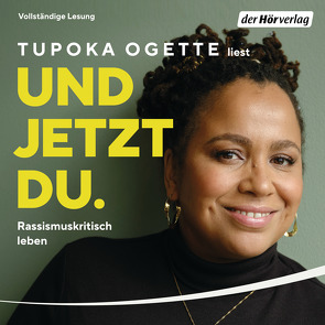 Und jetzt du. von Ogette,  Tupoka