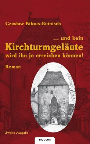 … und kein Kirchturmgeläute wird ihn je erreichen können! von Czes aw Bi ous-Reinisch