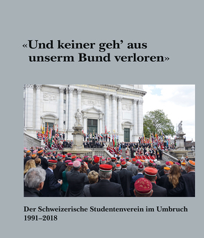 „Und keiner geh‘ aus unserm Bund verloren“ von Schweizerischer Studentenverein