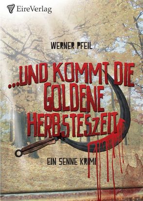 Und kommt die goldene Herbsteszeit von Pfeil,  Werner