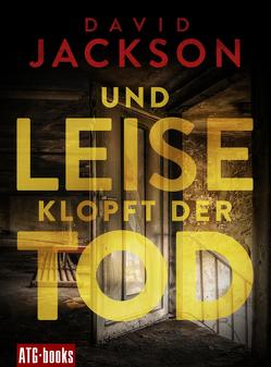 Und leise klopft der Tod von Jackson,  David