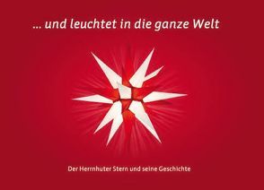 … und leuchtet in die ganze Welt von Theile,  Dorothee