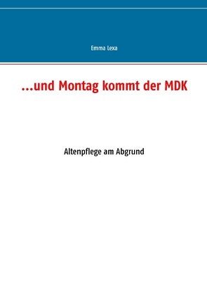 …und Montag kommt der MDK von Lexa,  Emma