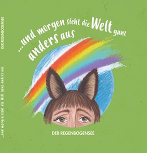 …und morgen sieht die Welt ganz anders aus: Der Regenbogensee von Florenz,  Charlee, Zerner,  Eva Marie